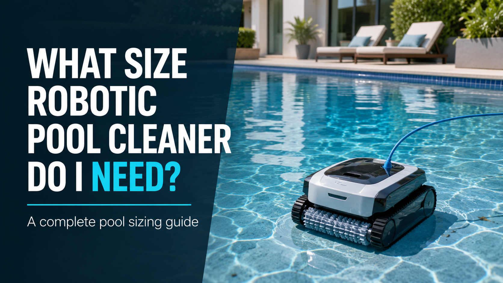 What Size Robotic Pool Cleaner Do I Need for My Pool?
