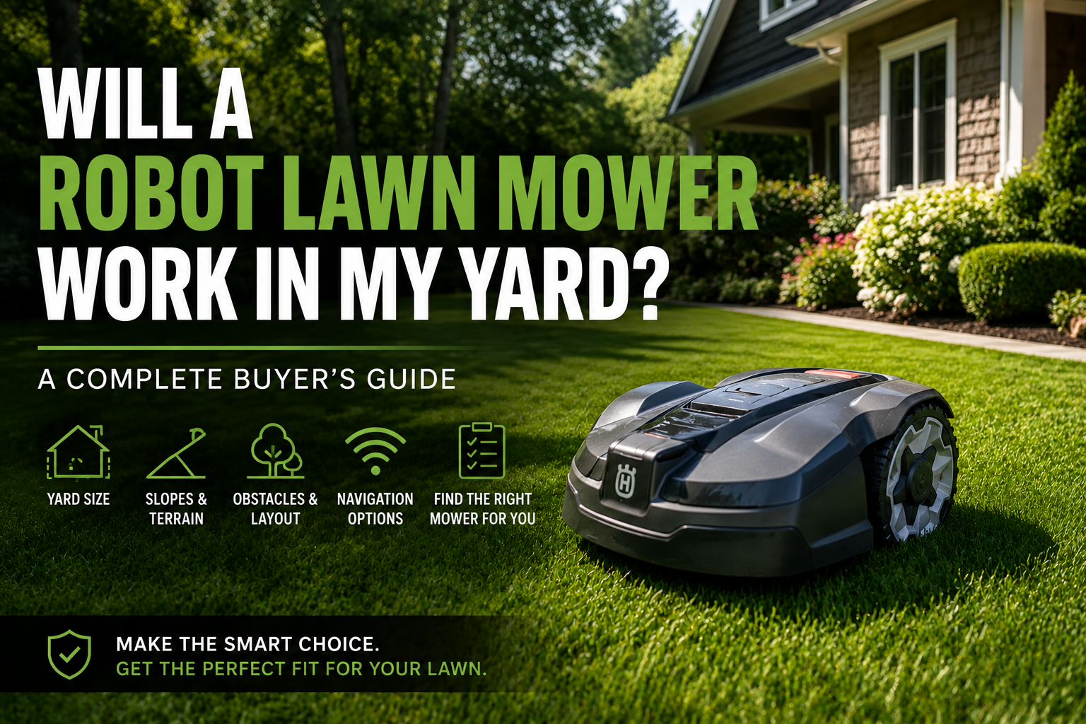 Will a Robot Lawn Mower Work in My Yard? A Complete Buyer’s Guide